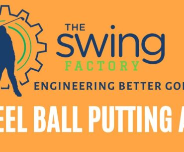 Steel Ball Golf Putting Aid - Finding your "PUTTER SWEET SPOT"