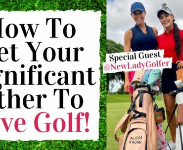 How To Get Your Significant Other To Play Golf! - Melreese Country Club with GolfLifeTV