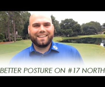 Moss Creek Golf Tip | Better Posture on #17 North