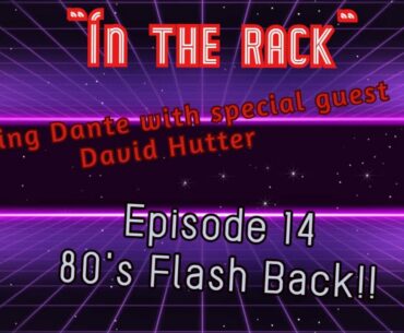 In The Rack - Ep 14 - Brining back the 80's