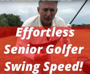 How To Create Speed with the Driver! Golf Tips for Senior Golfers! PGA Golf Professional Jess Frank