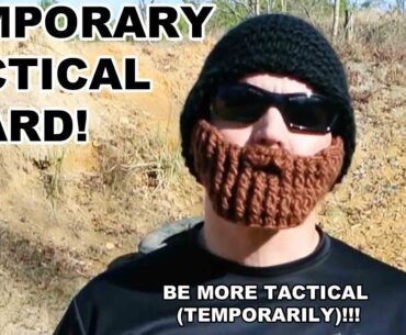 Temporary Tactical Beard Redux!