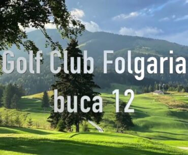 Golf Club Folgaria Buca 12