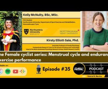 FTP #35: Kelly McNulty & Kirsty Elliott-Sale - The Female cyclist series: Menstrual cycle and...