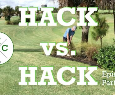 Hack vs. Hack Match Play: Ep.1 Pt. 3 - Playoff Finale