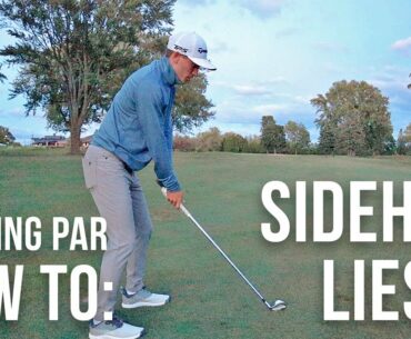 HOW TO PLAY SIDEHILL LIES (Ball Above/Below Your Feet)