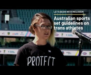 'Let's begin with #inclusion' - #Australian #sports set #guidelines on #trans_athletes