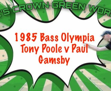 1985 Bass Olympia - Tony Poole v Paul Gamsby