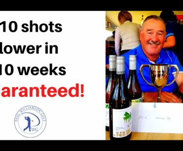 10 golf shots lower in 10 Weeks guaranteed with testimonials