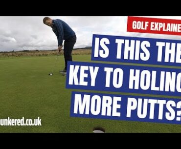 IS THIS THE KEY TO HOLING MORE PUTTS? | GOLF EXPLAINED