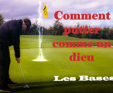 Putter comme un dieu (ou presque) les bases