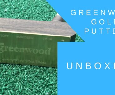 Greenwood Putter Unboxing {Sam Goulden Golf}