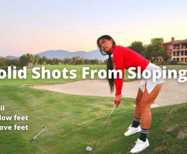 How to Hit Solid Golf Shots from Sloping Lies