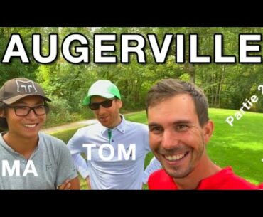 On joue Augerville avec Ma (les Golfiteurs) et Tom (Oh la la Golf) Partie 2