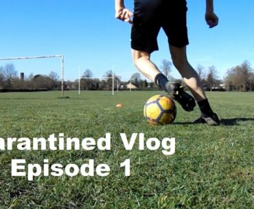 Dealing With Coronavirus | A Day In The Life Of A Footballer Quarantined | Episode 1