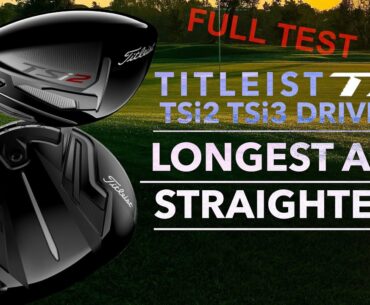 TITLEIST TSi2 TSi3 Driver are they really the fastest EVER