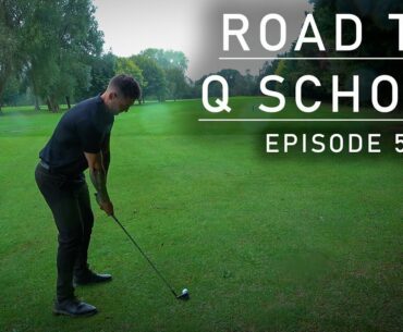 Road To Q School | Episode 5 | That Wasn't Supposed To Happen...