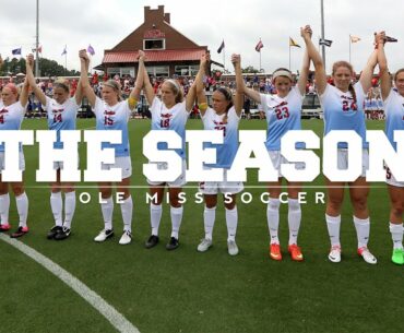 The Season: Ole Miss Soccer - T3R