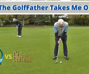 The GolfFather Takes Me On - 3 Hole Match (With Shots)