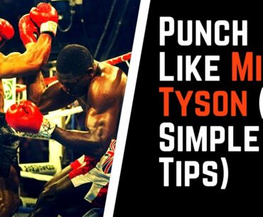 How to Punch Like Mike Tyson, Power Punching Training