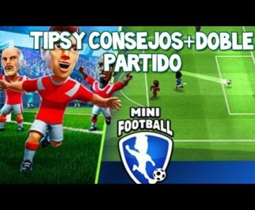 Mini Football: Tips y consejos+Doble Partido