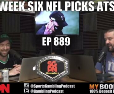 NFL Week Six Picks ATS - Sports Gambling Podcast (Ep. 889)