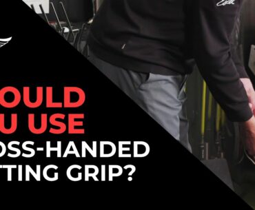 Should you use Cross-Handed Putting Grip?