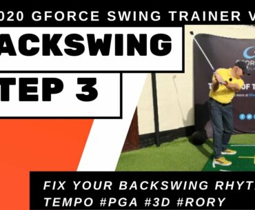 Step 3 | Backswing - Latest 2020 GForce Training Videos