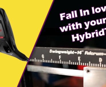 How to Hit Your Hybrid Farther by Getting Custom Fit.