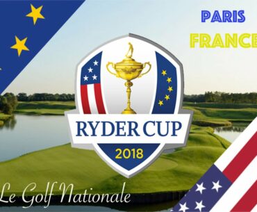 Ryder Cup REMATCH! Le Golf Nationale - Paris France (Front 9)