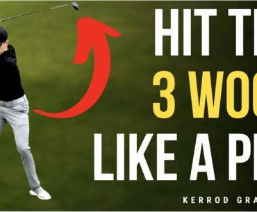 HIT YOUR 3 WOOD PERFECT EVERYTIME