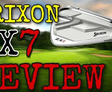 NEW SRIXON ZX7 IRONS REVIEW | FIRST LOOK & REVIEW