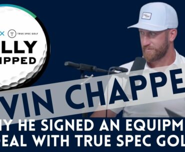 Fully Equipped: Kevin Chappell explains why he signed an equipment deal with True Spec Golf