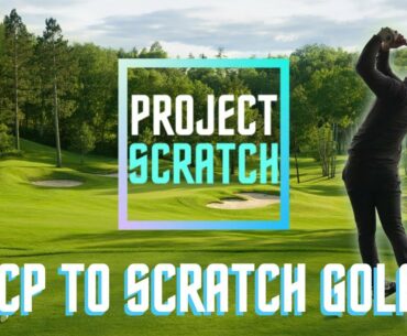 The START of my journey to SCRATCH GOLF! | 6HCP golfer to PROFESSIONAL golfer in 1 YEAR!