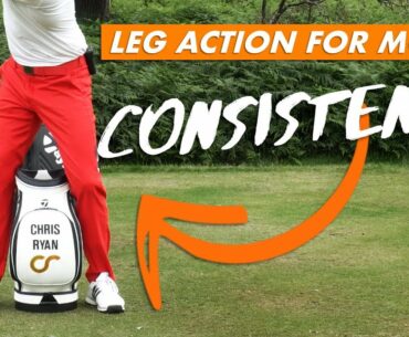 LEG ACTION IN THE GOLF SWING FOR MORE CONSISTENCY