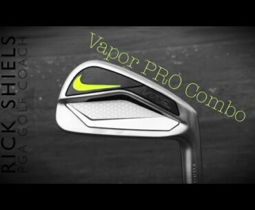 Nike Vapor PRO COMBO Irons Review