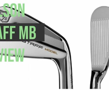 New Wilson Staff MB Irons Review