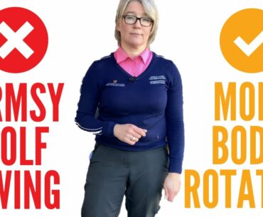 Stop an armsy golf swing - get more body rotation