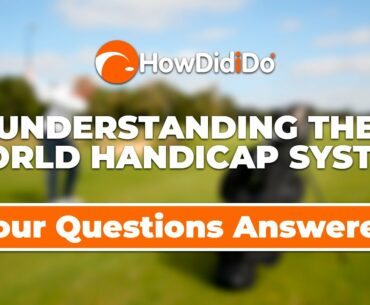 Episode 6: Q&A - World Handicap System Myth-busting! | Understanding WHS with HowDidiDo