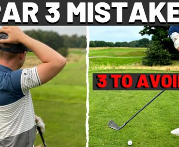 GOLFER'S BIGGEST MISTAKES MADE ON PAR 3'S - 3 Simple Tips