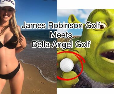 James Robinson Golf and Bella Angel cringe vid.