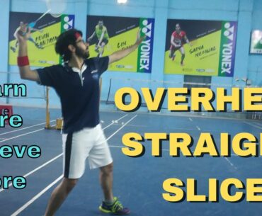 Overhead Straight Slice Badminton | Badminton Slice Shot