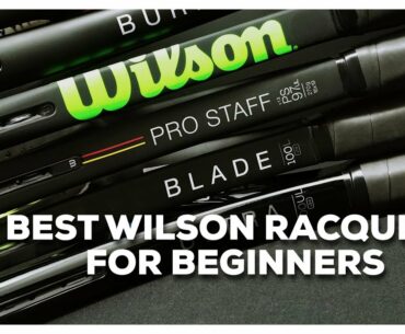 New to Tennis?! 5 Best Wilson Tennis Racquets for Beginners (easy to swing, lots of power and spin!)