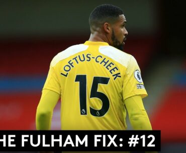 The Fulham Fix: Episode 12 - Ruben Loftus-Cheek