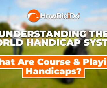 Episode 4: Course Handicap & Playing Handicap | Understanding WHS with HowDidiDo