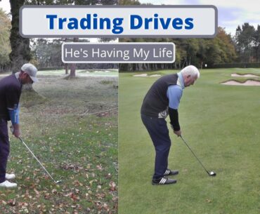 Trading Drives - He's Having My Life At Carlisle Golf Club