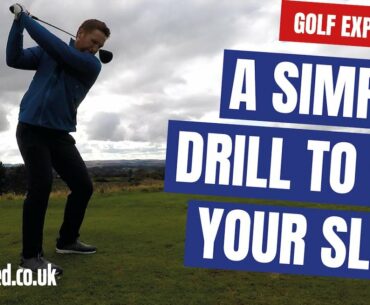 A SIMPLE DRILL TO FIX YOUR SLICE | GOLF EXPLAINED