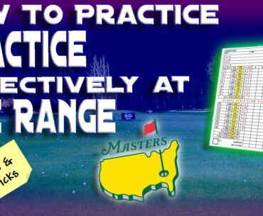 How to Practice Effectively at the Driving Range|Tips and Tricks|Clips and Fun Games|Golf