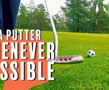 Use a putter whenever possible - Golf Tips for high handicappers