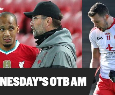 OTB AM | Liverpool crisis, David Meyler, Conor McKenna, Donegal-Tyrone, Six Nations, Power Rankings
